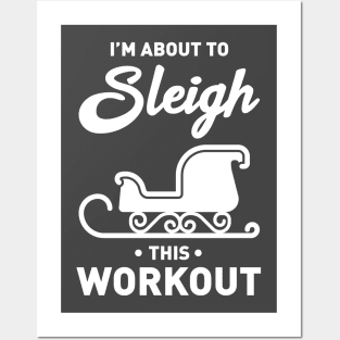 I'm About To Sleigh This Workout Funny Christmas Fitness Posters and Art